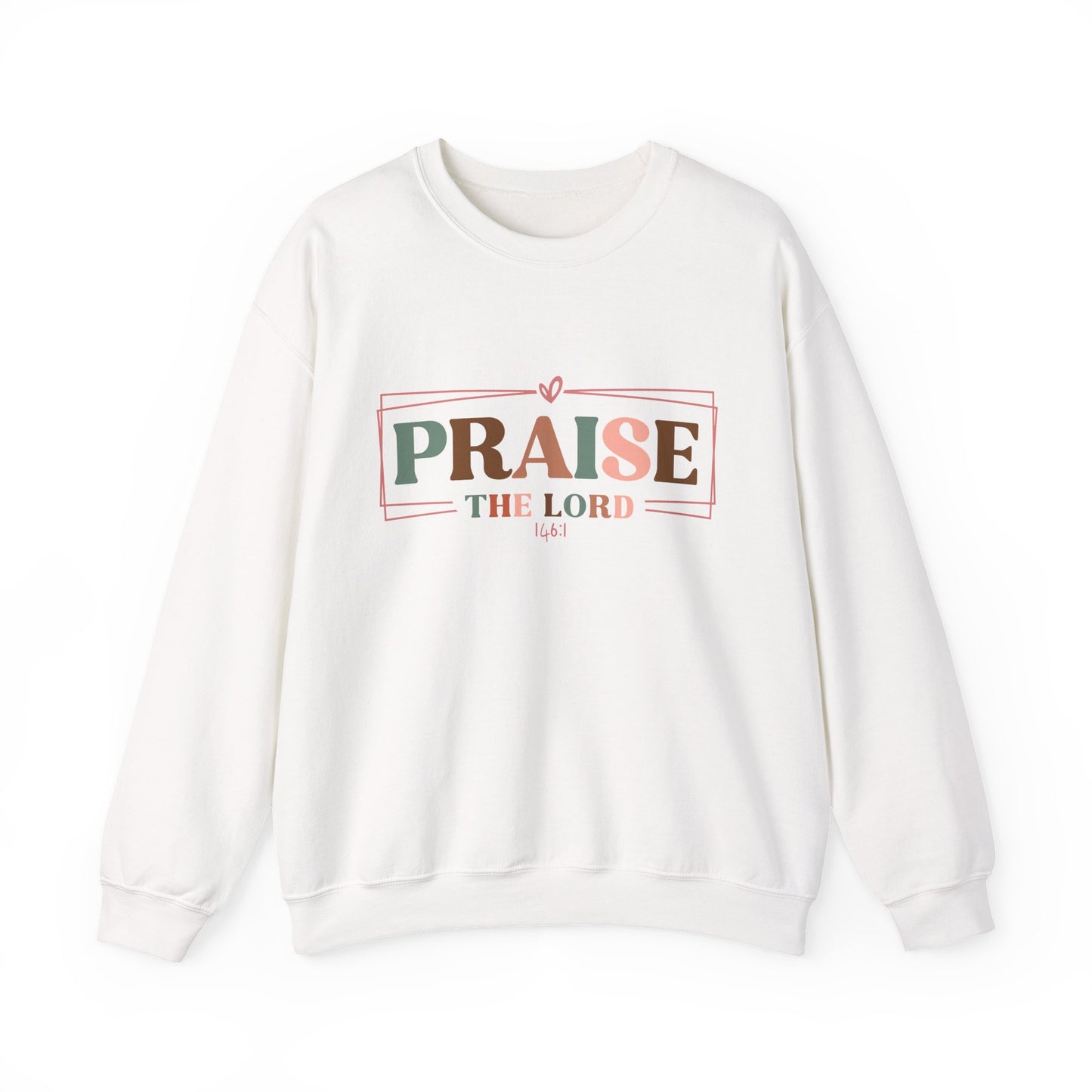 Praise the Lord Sweatshirt