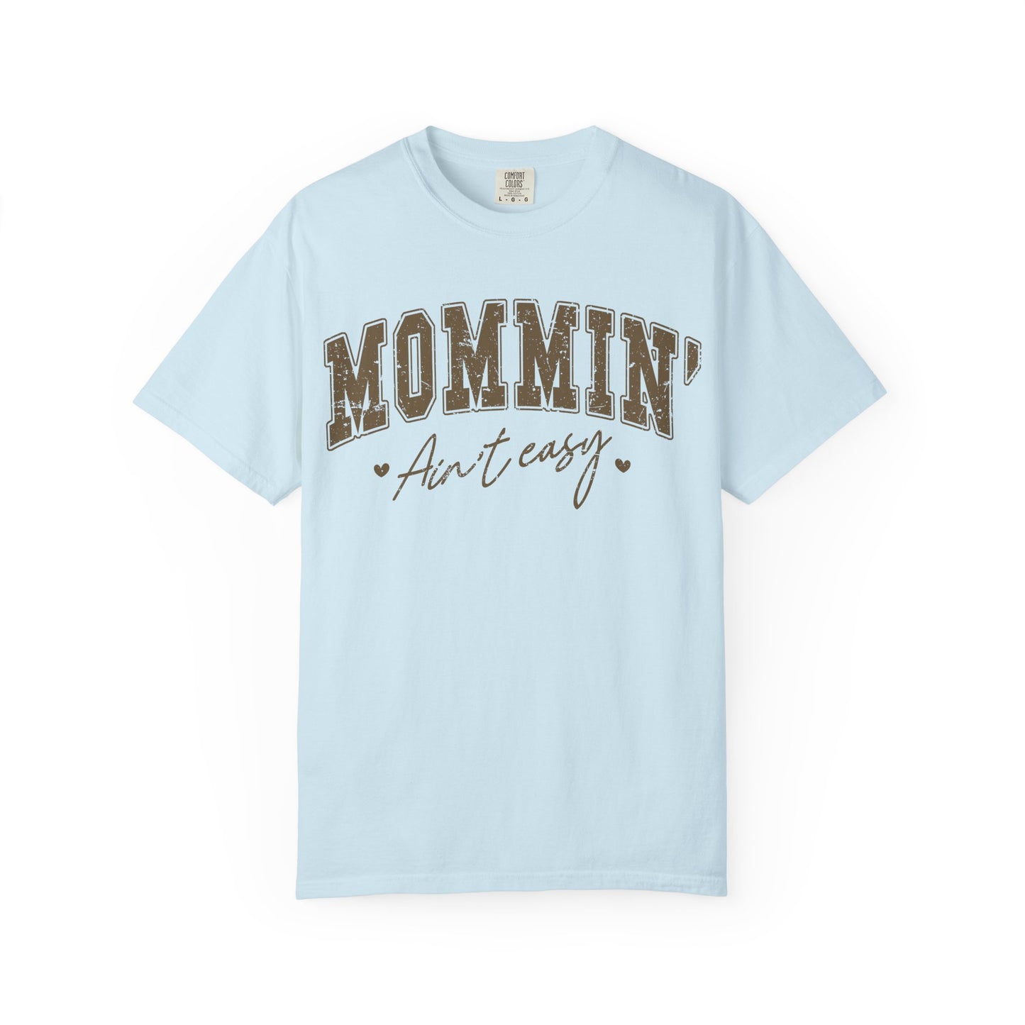 Mommin' Ain't Easy T-Shirt