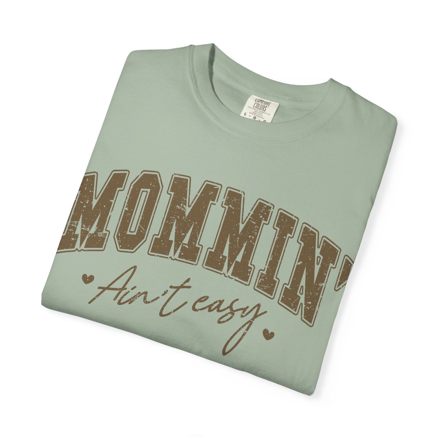 Mommin' Ain't Easy T-Shirt