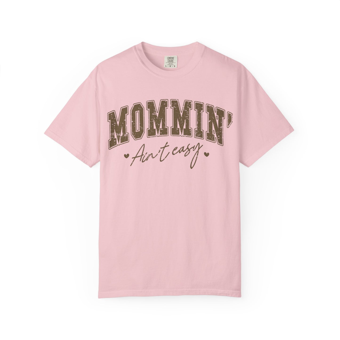 Mommin' Ain't Easy T-Shirt