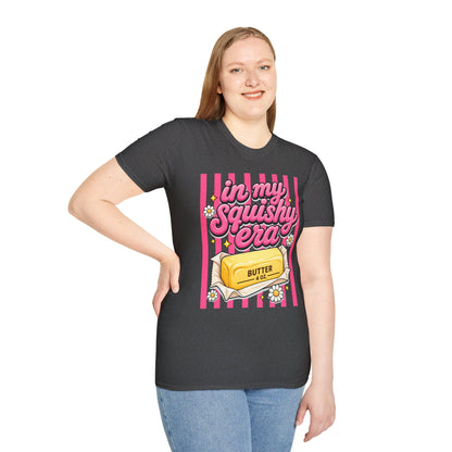 In My Squishy Era Butter Tee