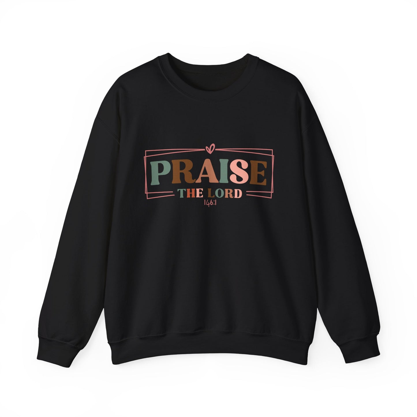 Praise the Lord Sweatshirt